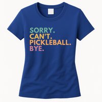 Sorry CanT Pickleball Bye Gift Womens T-Shirt