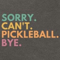 Sorry CanT Pickleball Bye Gift Cotton Canvas Backpack