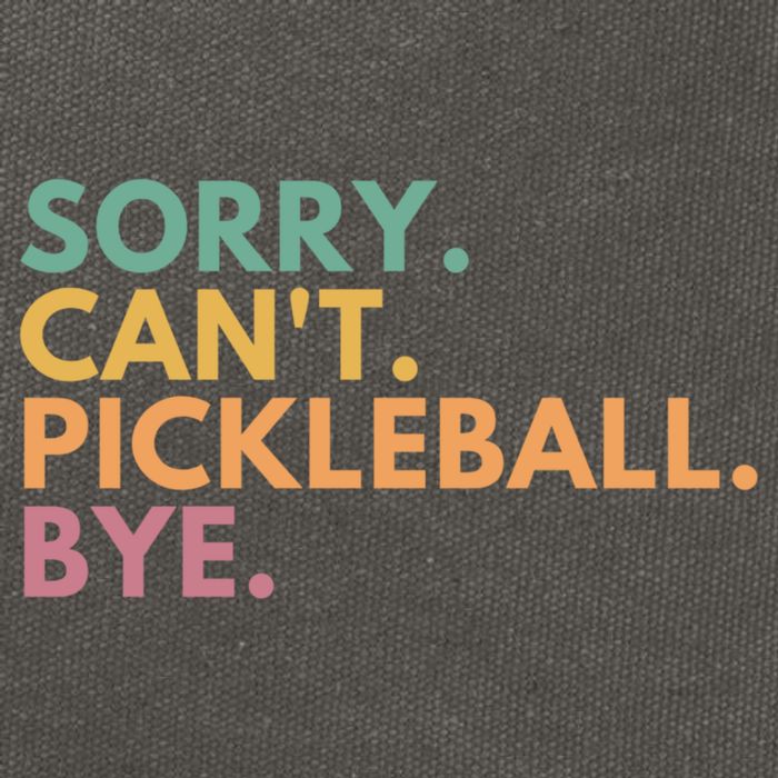 Sorry CanT Pickleball Bye Gift Cotton Canvas Backpack