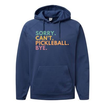 Sorry CanT Pickleball Bye Gift Performance Fleece Hoodie