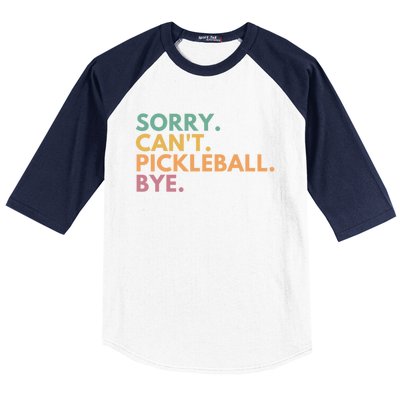 Sorry CanT Pickleball Bye Gift Baseball Sleeve Shirt