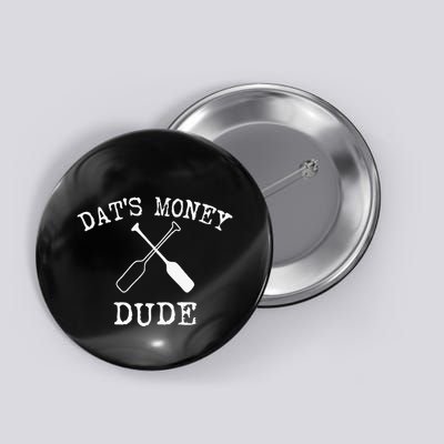 Stale Cracker Put That On A Cracka Dude ThatS Money Dude Button