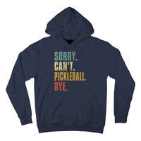 Sorry Can't Pickleball Bye Funny Retro Vintage Pickleball Premium Hoodie