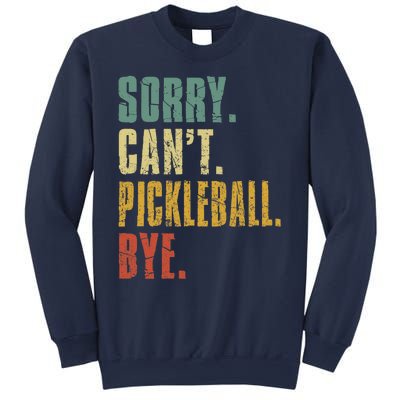 Sorry Can't Pickleball Bye Funny Retro Vintage Pickleball Premium Sweatshirt