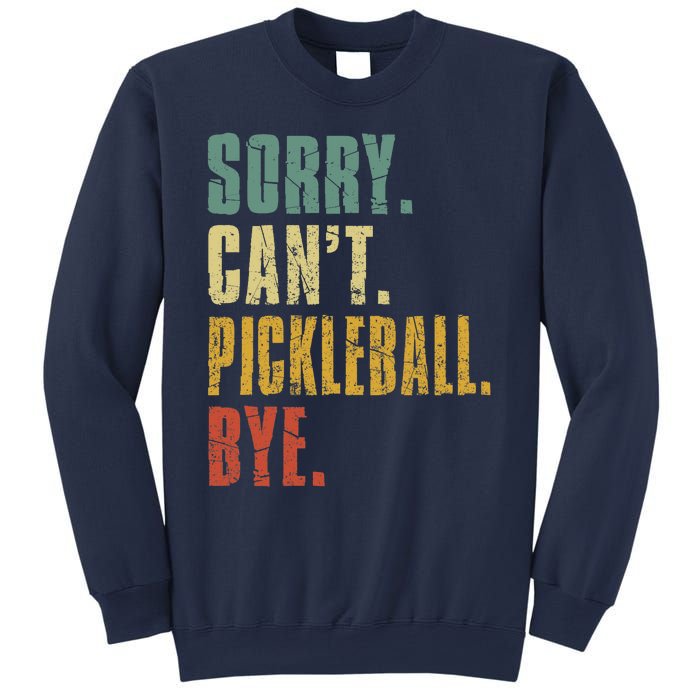 Sorry Can't Pickleball Bye Funny Retro Vintage Pickleball Premium Sweatshirt