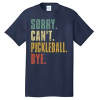 Sorry Can't Pickleball Bye Funny Retro Vintage Pickleball Premium Tall T-Shirt