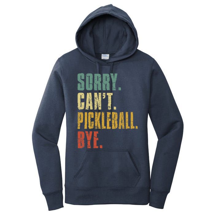 Sorry Can't Pickleball Bye Funny Retro Vintage Pickleball Premium Women's Pullover Hoodie