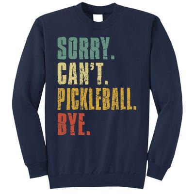 Sorry Can't Pickleball Bye Funny Retro Vintage Pickleball Premium Tall Sweatshirt