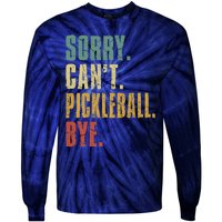 Sorry Can't Pickleball Bye Funny Retro Vintage Pickleball Premium Tie-Dye Long Sleeve Shirt