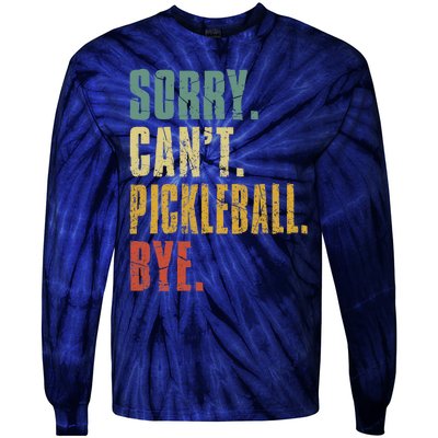 Sorry Can't Pickleball Bye Funny Retro Vintage Pickleball Premium Tie-Dye Long Sleeve Shirt