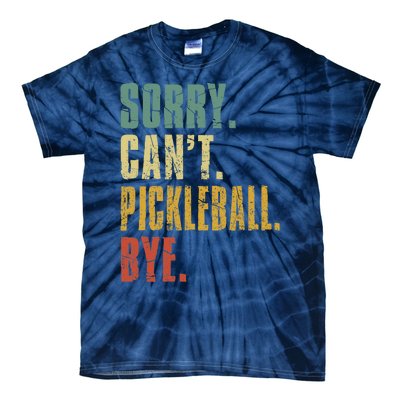 Sorry Can't Pickleball Bye Funny Retro Vintage Pickleball Premium Tie-Dye T-Shirt