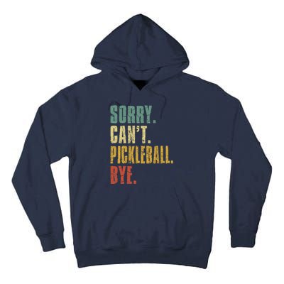 Sorry Can't Pickleball Bye Funny Retro Vintage Pickleball Premium Tall Hoodie