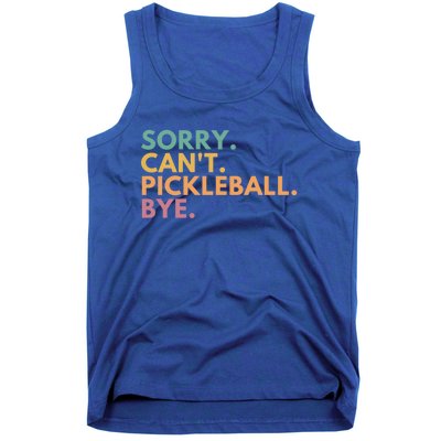 Sorry CanT Pickleball Bye Funny Gift Tank Top