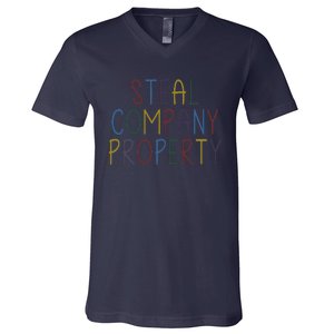 Steal Company Property Workplace Funny Saying V-Neck T-Shirt