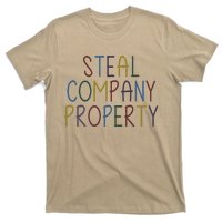 Steal Company Property Workplace Funny Saying T-Shirt