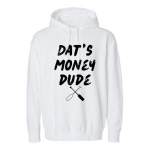 Stale Cracker Put That On A Cracka Dude ThatS Money Dude Garment-Dyed Fleece Hoodie