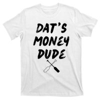 Stale Cracker Put That On A Cracka Dude ThatS Money Dude T-Shirt