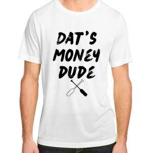 Stale Cracker Put That On A Cracka Dude ThatS Money Dude Adult ChromaSoft Performance T-Shirt