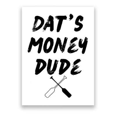 Stale Cracker Put That On A Cracka Dude ThatS Money Dude Poster