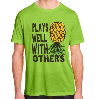 Swinger Couples Plays Well With Others Upside Down Pineapple Great Gift Adult ChromaSoft Performance T-Shirt