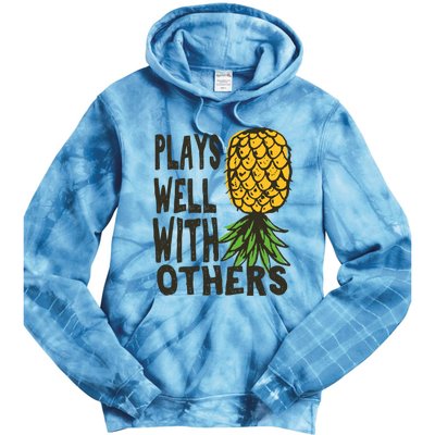 Swinger Couples Plays Well With Others Upside Down Pineapple Great Gift Tie Dye Hoodie