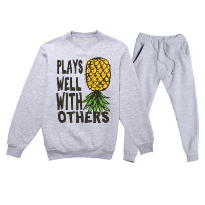 Swinger Couples Plays Well With Others Upside Down Pineapple Great Gift Premium Crewneck Sweatsuit Set