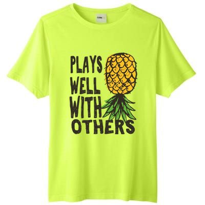 Swinger Couples Plays Well With Others Upside Down Pineapple Great Gift Tall Fusion ChromaSoft Performance T-Shirt