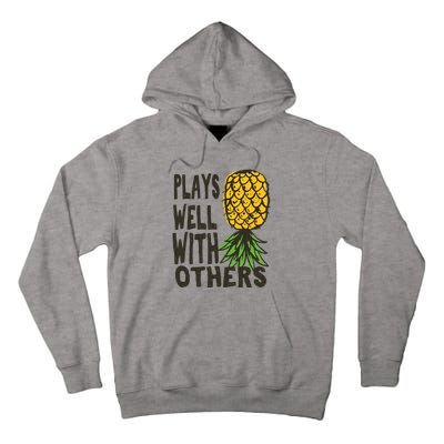 Swinger Couples Plays Well With Others Upside Down Pineapple Great Gift Tall Hoodie