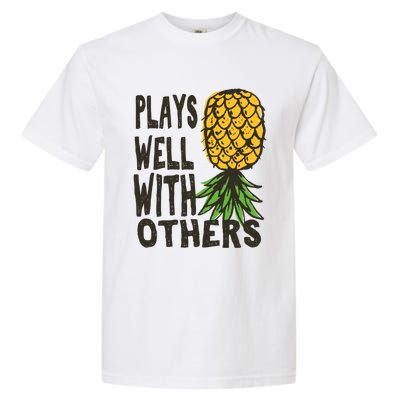 Swinger Couples Plays Well With Others Upside Down Pineapple Great Gift Garment-Dyed Heavyweight T-Shirt