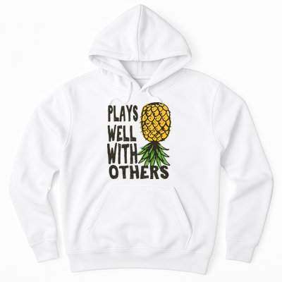 Swinger Couples Plays Well With Others Upside Down Pineapple Great Gift Hoodie