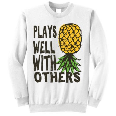 Swinger Couples Plays Well With Others Upside Down Pineapple Great Gift Sweatshirt
