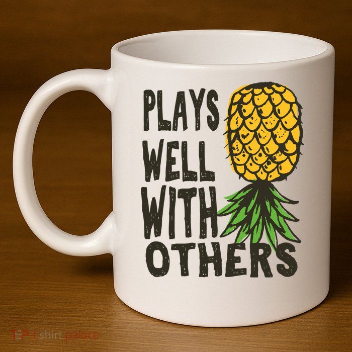Swinger Couples Plays Well With Others Upside Down Pineapple Great Gift 11oz C Handle Ceramic Mug
