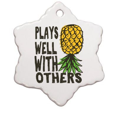 Swinger Couples Plays Well With Others Upside Down Pineapple Great Gift Ceramic Star Ornament