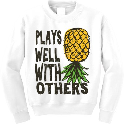 Swinger Couples Plays Well With Others Upside Down Pineapple Great Gift Kids Sweatshirt