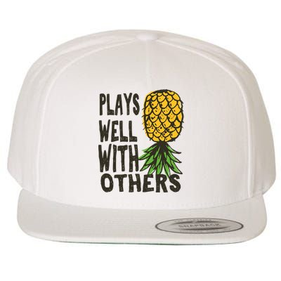 Swinger Couples Plays Well With Others Upside Down Pineapple Great Gift Wool Snapback Cap