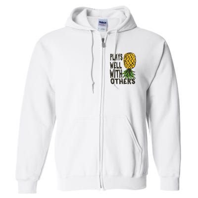Swinger Couples Plays Well With Others Upside Down Pineapple Great Gift Full Zip Hoodie