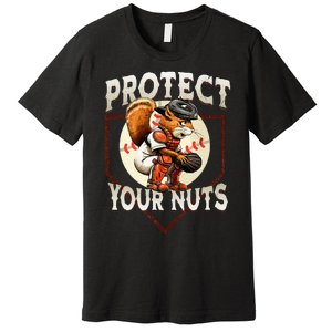 Squirrel Catcher Protect Your Nuts Baseball Premium T-Shirt