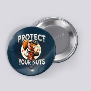 Squirrel Catcher Protect Your Nuts Baseball Button