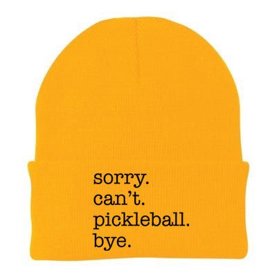 Sorry CanT Pickleball Bye Funny Excuse Saying Slogan Gift Knit Cap Winter Beanie