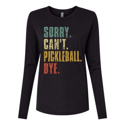 Sorry Can't Pickleball Bye Funny Retro Vintage Pickleball Great Gift Womens Cotton Relaxed Long Sleeve T-Shirt