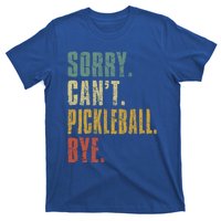 Sorry Can't Pickleball Bye Funny Retro Vintage Pickleball Great Gift T-Shirt