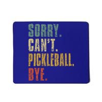 Sorry Can't Pickleball Bye Funny Retro Vintage Pickleball Great Gift Mousepad