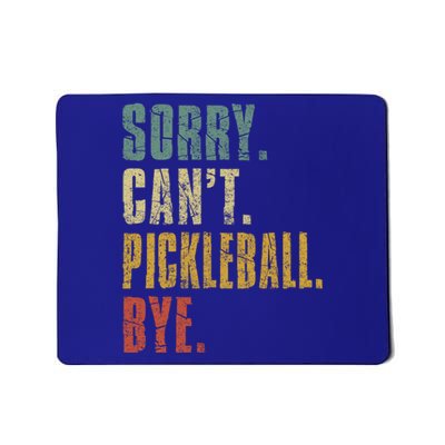 Sorry Can't Pickleball Bye Funny Retro Vintage Pickleball Great Gift Mousepad