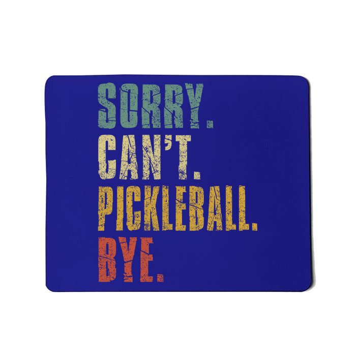 Sorry Can't Pickleball Bye Funny Retro Vintage Pickleball Great Gift Mousepad