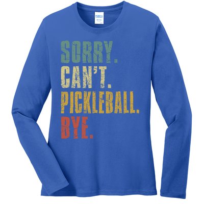 Sorry Can't Pickleball Bye Funny Retro Vintage Pickleball Great Gift Ladies Long Sleeve Shirt