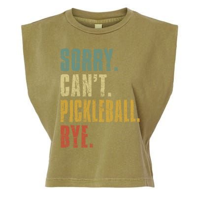 Sorry Can't Pickleball Bye Funny Retro Vintage Pickleball Great Gift Garment-Dyed Women's Muscle Tee