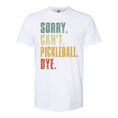 Sorry Can't Pickleball Bye Funny Retro Vintage Pickleball Great Gift Softstyle CVC T-Shirt