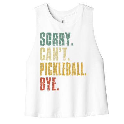 Sorry Can't Pickleball Bye Funny Retro Vintage Pickleball Great Gift Women's Racerback Cropped Tank