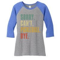 Sorry CanT Pickleball Bye Funny Retro Vintage Pickleball Gift Women's Tri-Blend 3/4-Sleeve Raglan Shirt