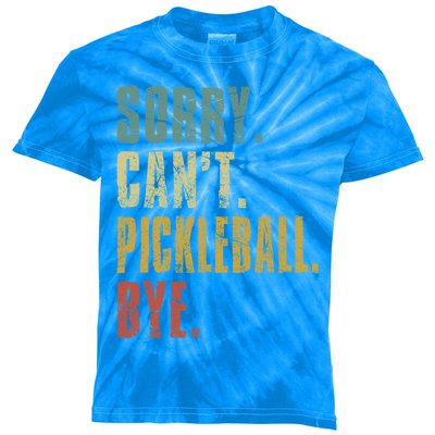 Sorry CanT Pickleball Bye Funny Retro Vintage Pickleball Gift Kids Tie-Dye T-Shirt